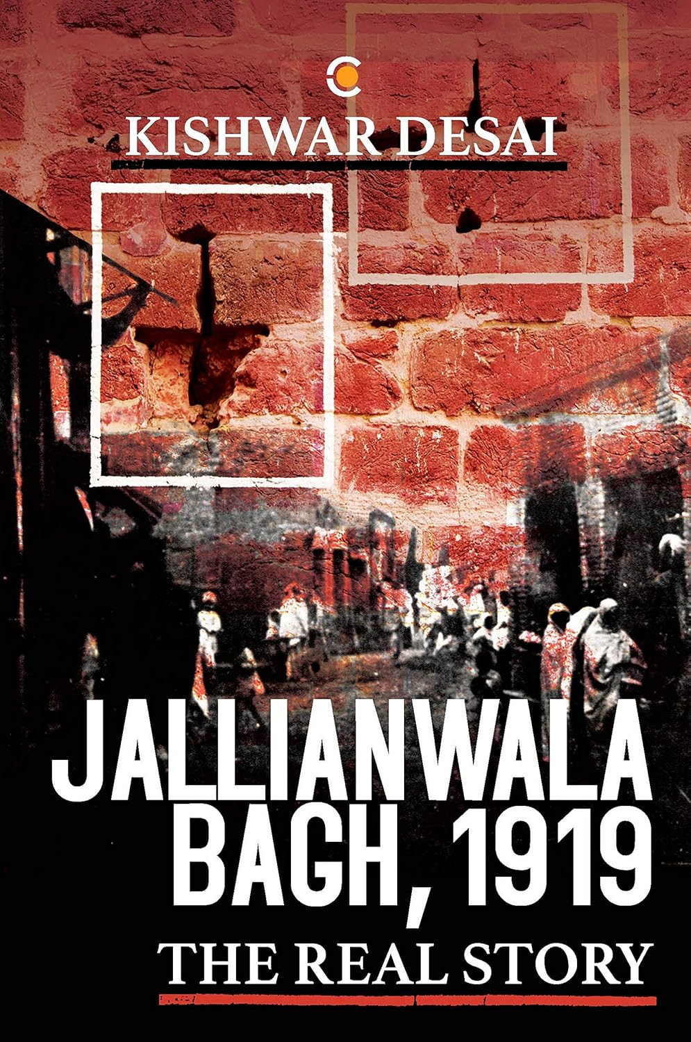 Jallianwala Bagh, 1919 by Kishwar Desai (HARCOVER)(rare books)