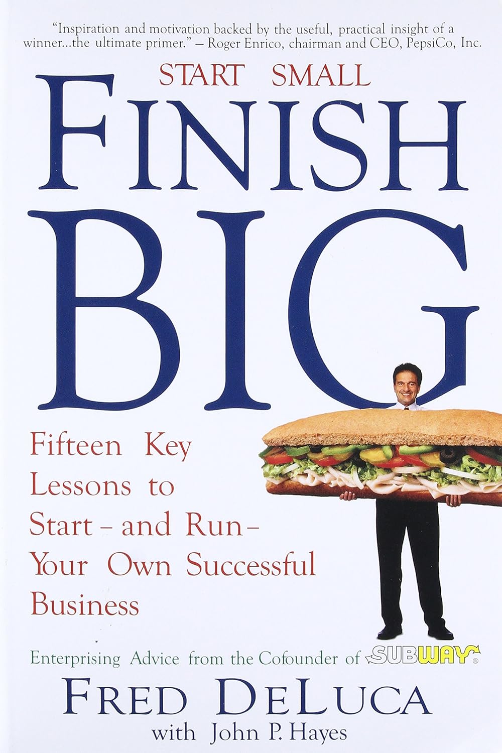 Start Small Finish Big by Fred Deluca (rare books)