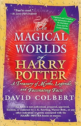 The Magical Worlds of Harry Potter by David Colbert
