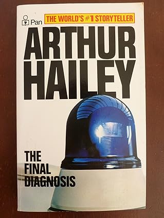 The Final Diagnosis by Arthur Hailey