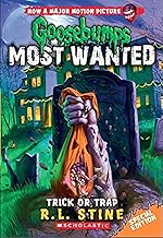 Goosebumps Most Wanted Special Edition: Trick or Trap by R.L. Stine
