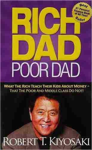 Rich dad poor dad by robert t. kiyosaki