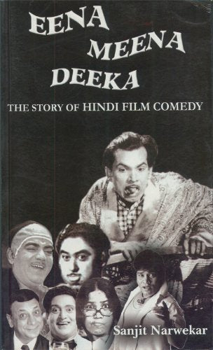 Eena Meena Deeka: The Story of Hindi Film Comedy (RARE BOOKS)