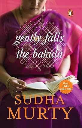 Gently falls the bakula by Sudha Murty