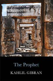 The prophet By Kahlil Gibran