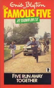 The Famous Five: Five Run Away Together Book 3