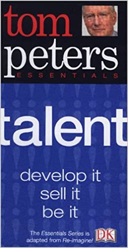 Talent (Tom Peters Essentials)
