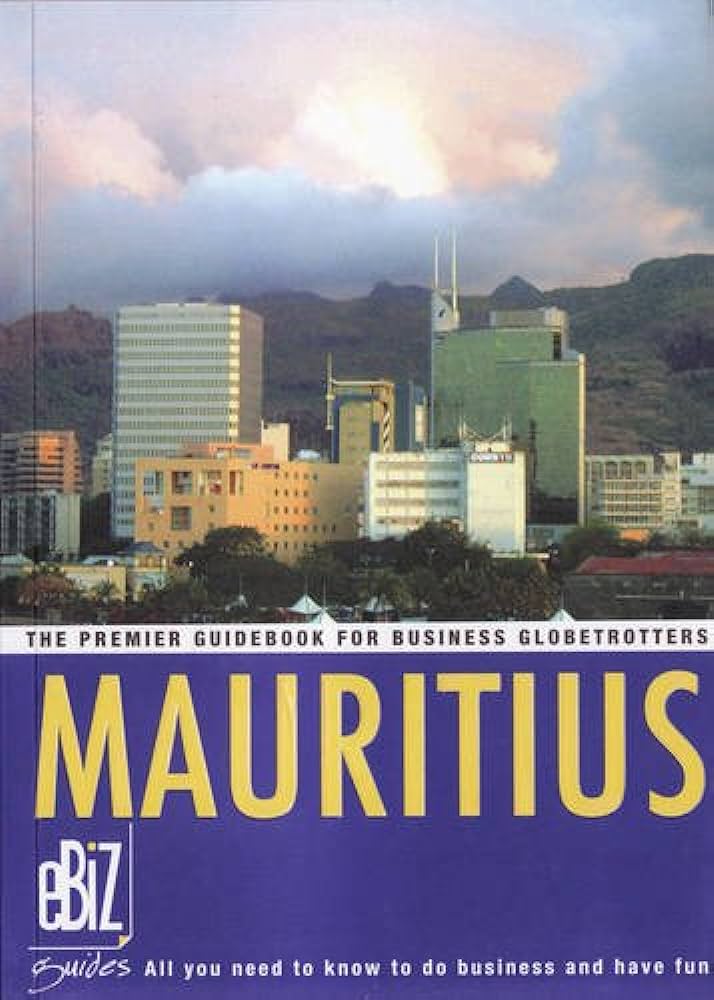 Maruitius: The Premier Guide Book for Business Globetrotters