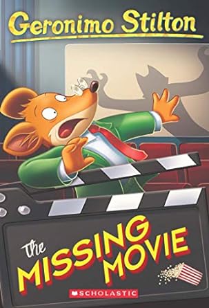Geronimo stilton #73: the missing movie by Geronimo Stilton