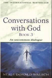 Conversations with god - book 3 by Neale Donald Walsch