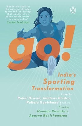Go!: India's Sporting Transformation by Nandan Kamath