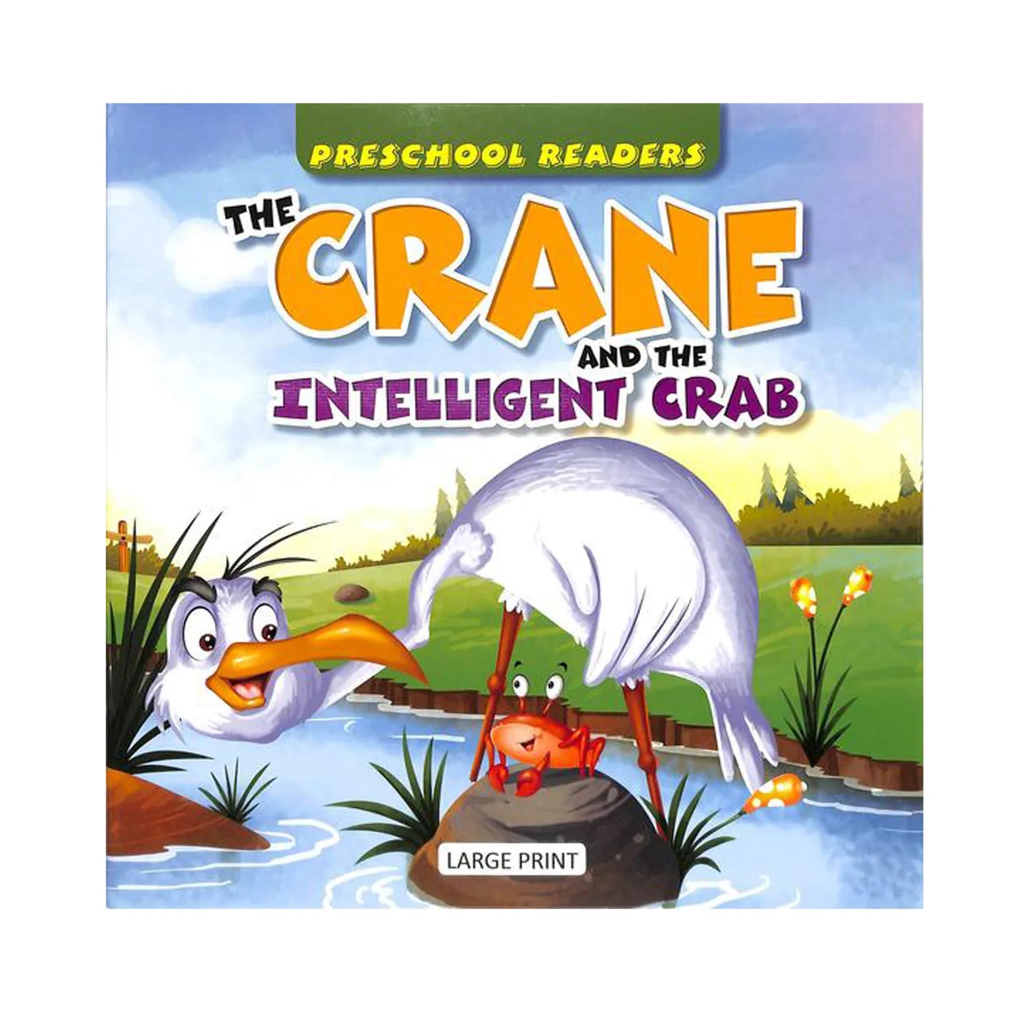 Preschool Readers : The Crane & The Intelligent Crab
