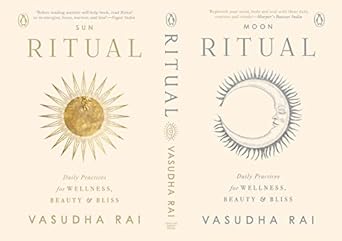 Ritual: Daily Practices For Wellness, Beauty & Bliss