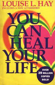 You can heal your life by Louise L. Hay