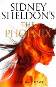 Sidney sheldon's the phoenix by Tilly Bagshawe