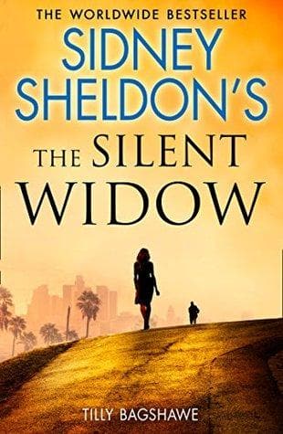 Sidney sheldon's the silent widow by Tilly Bagshawe