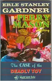 The Case Of The Deadly Toy by Erle Stanley Gardner