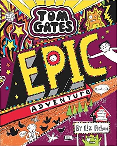 Tom Gates #13 Epic Adventure (Kind of)