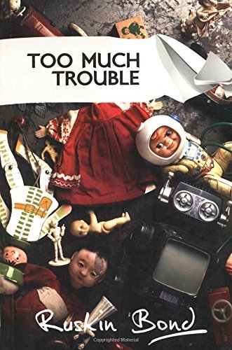 Too Much Trouble