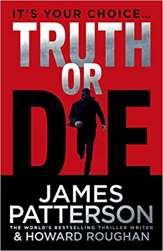 Truth or die by James Patterson