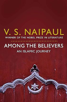 Among the believers by V.S. Naipaul