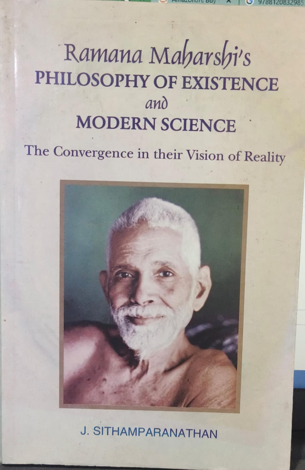 Ramana Maharshi's Philosophy of Existence and Modern Science