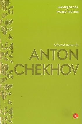 Masterpieces of World Fiction: Selected Stories by Anton Chekhov