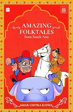 Amazing Folktales From South Asia by Christopher Baretto (Amar Chitra Katha Folktales Series)