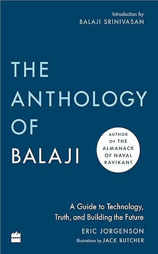 The Anthology of Balaji by Eric Jorgenson