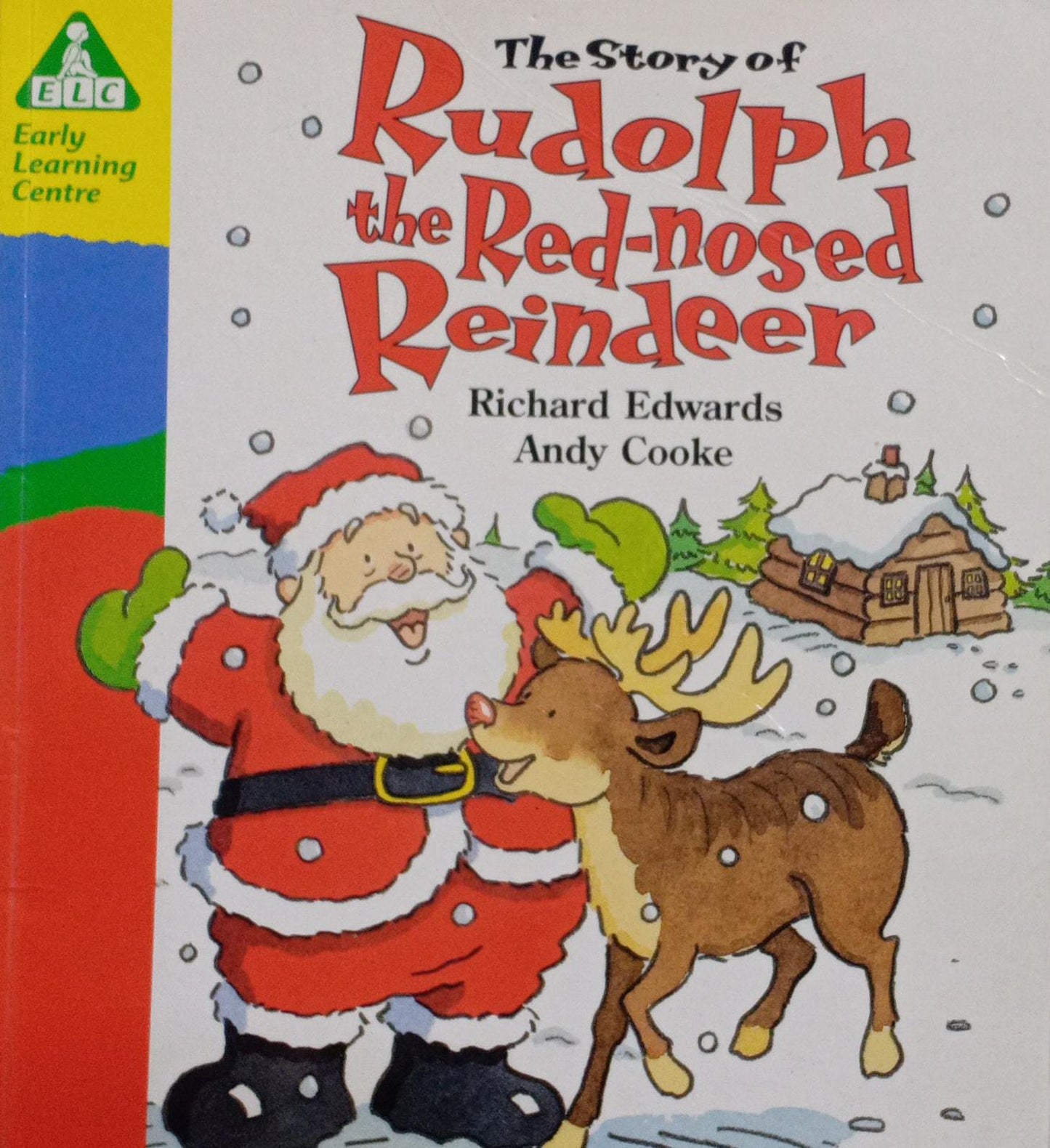 Rudolph the Red nosed Reindeer