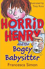 Horrid Henry And The Bogey Babysitter by Francesca Simon