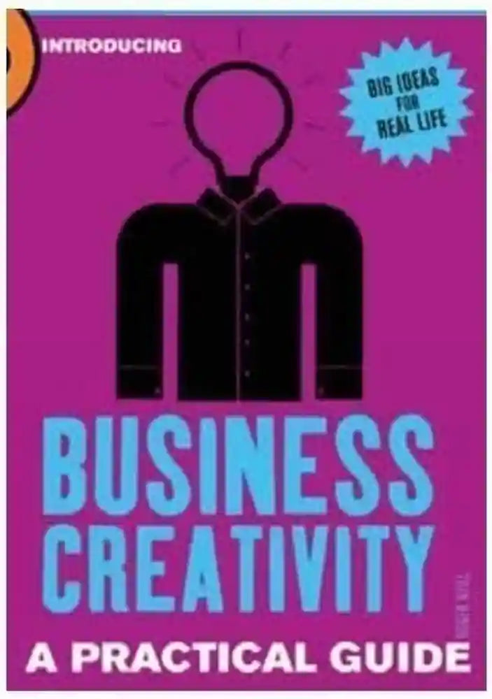 Introducing Business Creativity: A Practical Guide by Jodie Newman