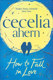 How to fall in love by Cecelia Ahern