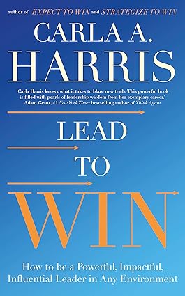 Lead to Win by Carla Harris