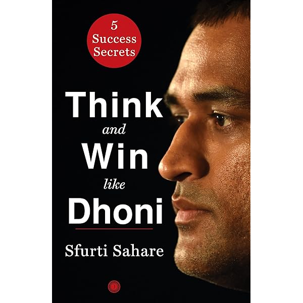 Think and win like dhoni by Sfurti Sahare