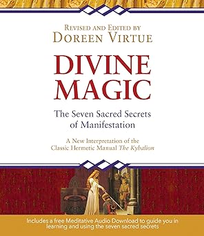 Divine Magic: The Seven Sacred Secrets of Manifestation by Doreen Virtue (rare books)