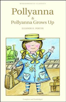 Pollyanna and Pollyanna Grows Up