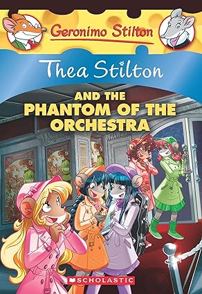 #29 Thea Stilton and The Phantom of the Orchestra by Geronimo Stilton