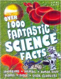 Over 1000 Fantastic Science Facts