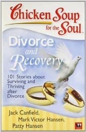 Chicken Soup for The Soul Divorce and Recovery