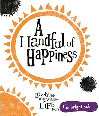 A Handful of Happiness: Bright Side [Hardcover]