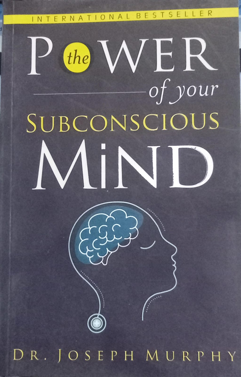 The Power of Your Subconscious Mind by Dr Joseph Murphy