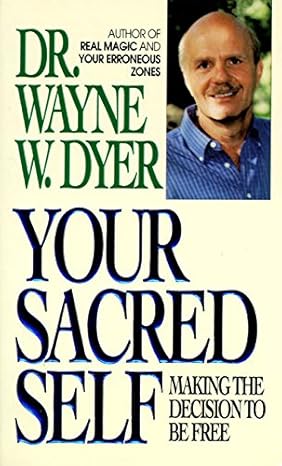 Your sacred self by wayne w dyer