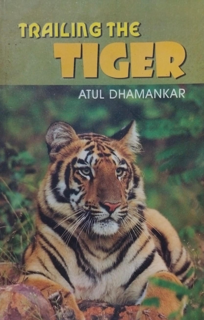 Trailing the tiger by atul dhamankar
