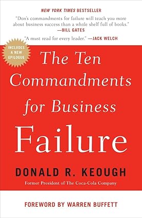The ten commandments for business failure by Donald R. Keough