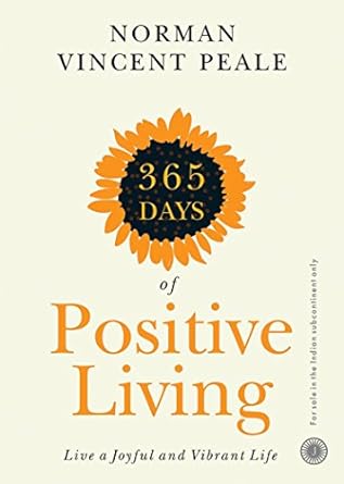 365 Days Of Positive Living by Norman Vincent Peale