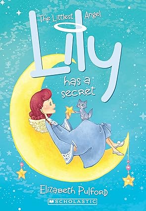 The Littlest Angel Lily Has a Secret : 2