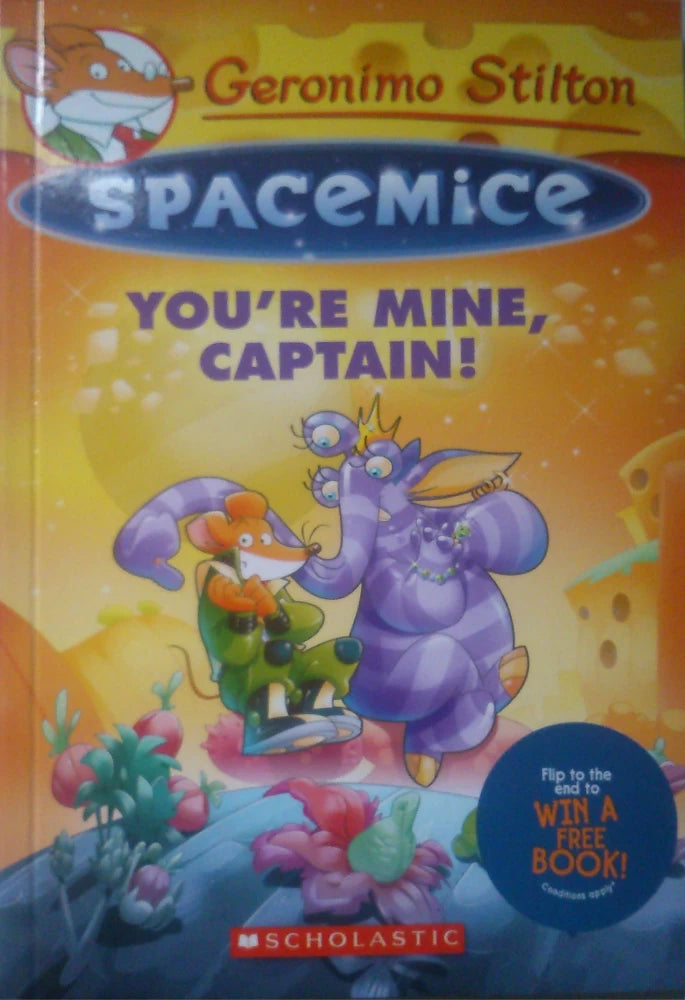 Geronimo stilton spacemice#2: you're mine, captain! by Geronimo Stilton