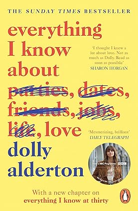 Everything I Know About Love by Alderton Dolly