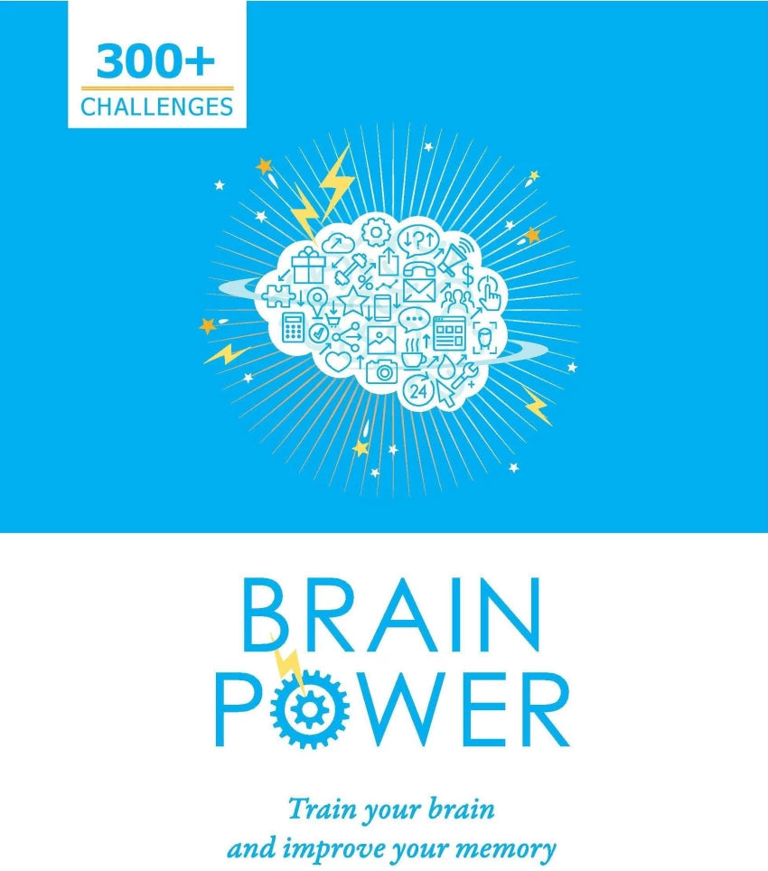 Brain power: train your brain and improve your memory
